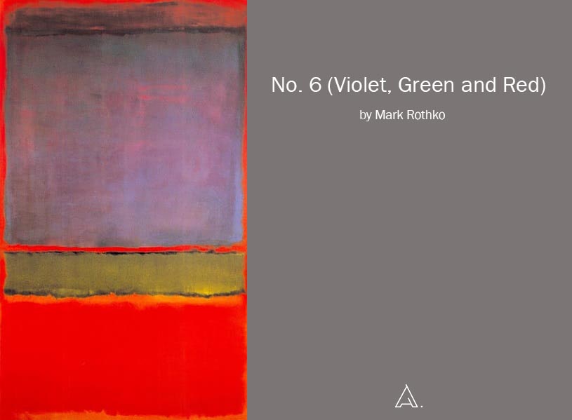 No. 6 Violet, Green and Red by Mark Rothko.